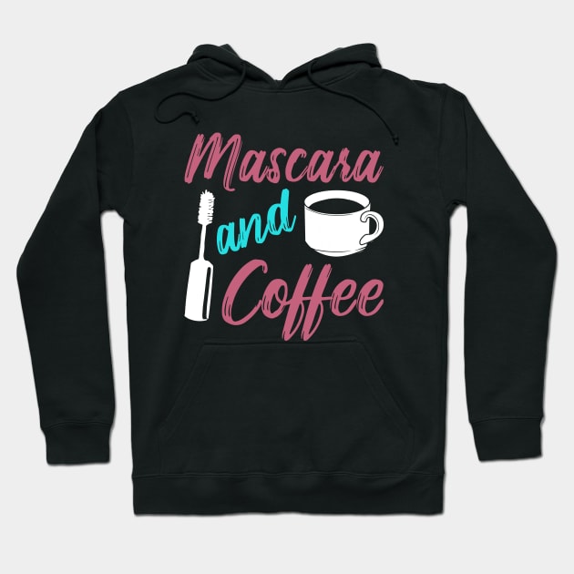 Mascara And Coffee Make-Up Artist Gift Hoodie by Dolde08